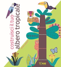 Costruisci il tuo albero tropicale - Librerie.coop