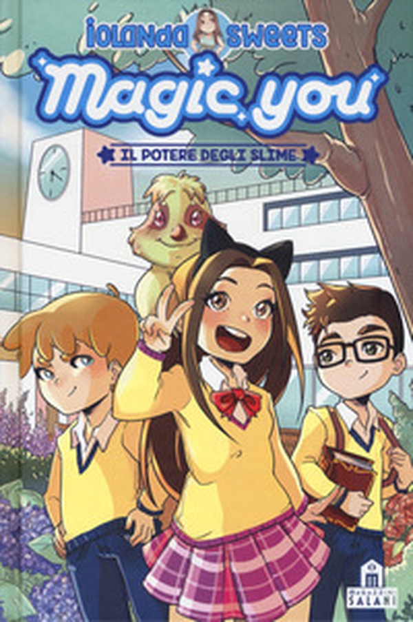 Il potere degli slime. Magic you - Librerie.coop Il potere degli slime. Magic you - Librerie.coop