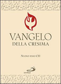 Vangelo della Cresima. Testo CEI - Librerie.coop Vangelo della Cresima. Testo CEI - Librerie.coop