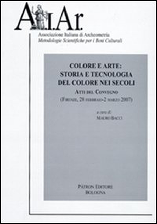 Atti del Convegno. Colore e arte: storia e tecnologia del colore nei secoli (Firenze, 2007) - Librerie.coop
