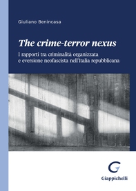 The crime-terror nexus. I rapporti tra criminalità organizzata e eversione neofascista nell'Italia repubblicana - e-Book - Librerie.coop