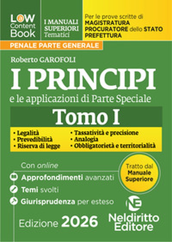 L(a)w Content. Manuali superiori tematici. Principi e applicazioni giurisprudenziali per il concorso di magistratura e per i concorsi superiori di Procuratore dello stato, Prefetto e Commissario di Polizia - Vol. 1 - Librerie.coop