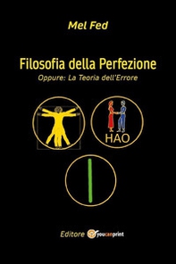 Filosofia della perfezione. Oppure: la teoria dell'errore - Librerie.coop