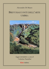 Brevi racconti dell'arte umbra - Librerie.coop