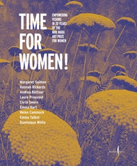 Time for women! Empowering visions in 20 years of the Max Mara Art Prize for women. Ediz. italiana e inglese - Librerie.coop