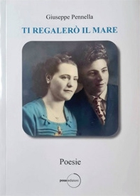 Ti regalerò il mare. Una parte di te vive e cresce in me - Librerie.coop Ti regalerò il mare. Una parte di te vive e cresce in me - Librerie.coop