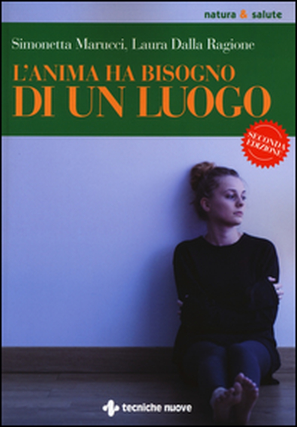L'anima ha bisogno di un luogo - Librerie.coop L'anima ha bisogno di un luogo - Librerie.coop