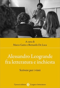 Alessandro Leogrande fra letteratura e inchiesta. Scrivere per i vinti - Librerie.coop