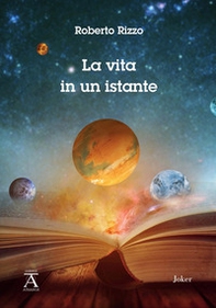 La vita in un istante - Librerie.coop