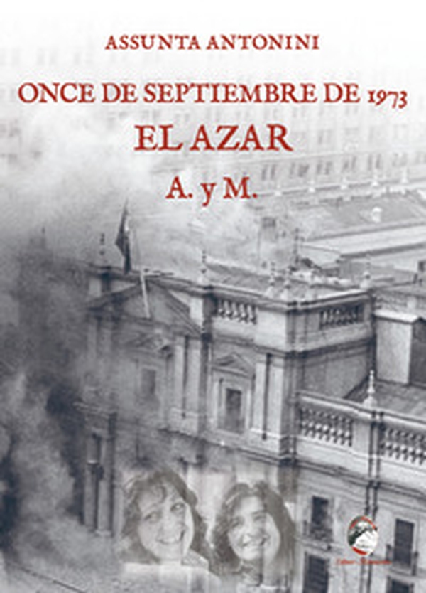 Once de septiembre de 1973. El azar A. y M. - Librerie.coop Once de septiembre de 1973. El azar A. y M. - Librerie.coop