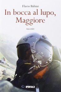 In bocca al lupo, maggiore - Librerie.coop