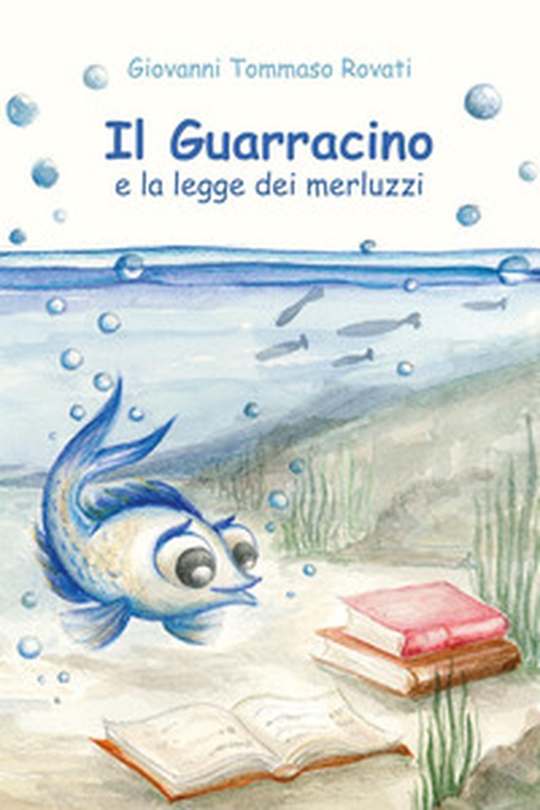 Il guarracino e la legge dei merluzzi - Librerie.coop Il guarracino e la legge dei merluzzi - Librerie.coop