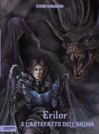 Erilor e l'artefatto dell'anima - Librerie.coop