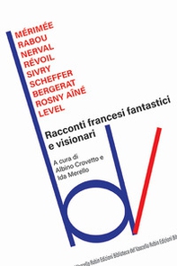 Racconti francesi fantastici e visionari - Librerie.coop Racconti francesi fantastici e visionari - Librerie.coop
