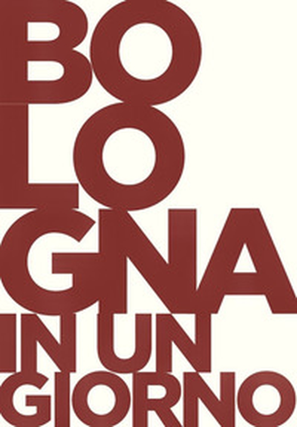 Bologna in un giorno - Librerie.coop Bologna in un giorno - Librerie.coop