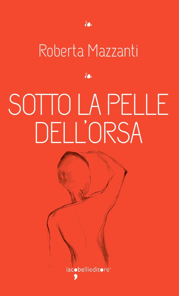 Sotto la pelle dell'orsa - Librerie.coop Sotto la pelle dell'orsa - Librerie.coop