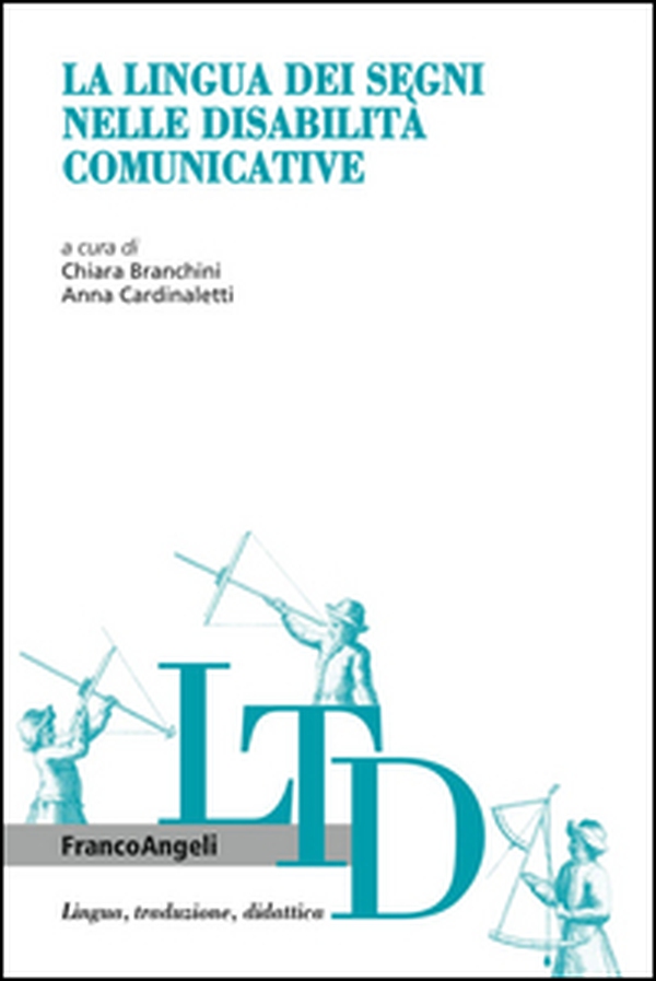 La lingua dei segni nelle disabilità comunicative - Librerie.coop La lingua dei segni nelle disabilità comunicative - Librerie.coop
