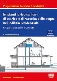 Impianti idrico-sanitari, di scarico e di raccolta delle acque nell'edilizia residenziale. Progetto, esecuzione e collaudo - Librerie.coop