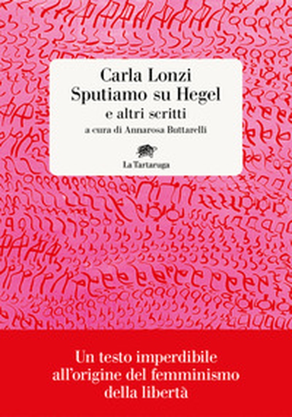 Sputiamo su Hegel. E altri scritti - Librerie.coop Sputiamo su Hegel. E altri scritti - Librerie.coop