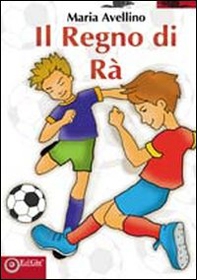 Il regno di Rà - Librerie.coop Il regno di Rà - Librerie.coop