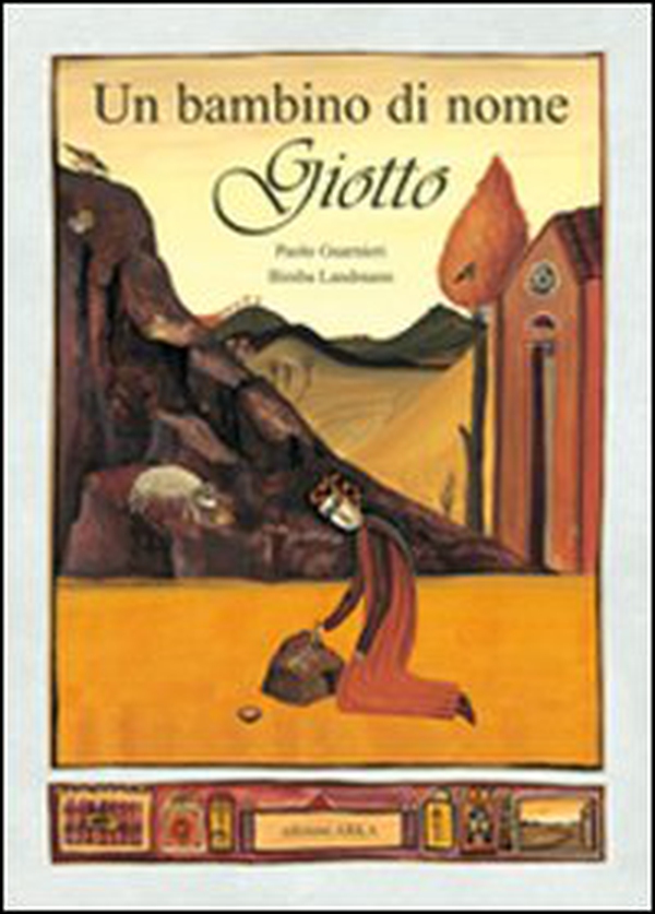 Un bambino di nome Giotto - Librerie.coop Un bambino di nome Giotto - Librerie.coop