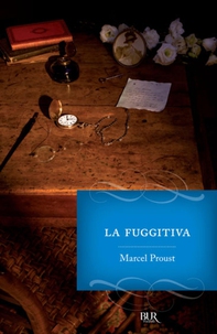 Alla ricerca del tempo perduto. La fuggitiva - vol. 6 - Librerie.coop