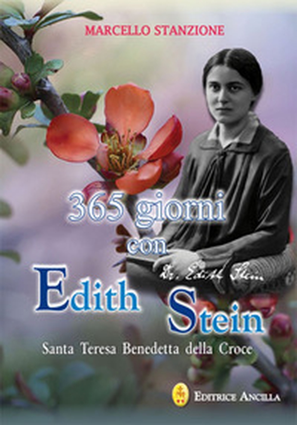 365 giorni con Edith Stein. Santa Teresa benedetta della Croce - Librerie.coop 365 giorni con Edith Stein. Santa Teresa benedetta della Croce - Librerie.coop