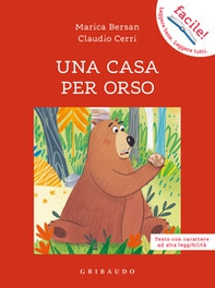 Una casa per orso. Ediz. ad alta leggibilità - Librerie.coop