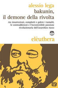 Bakunin, il demone della rivolta - Librerie.coop