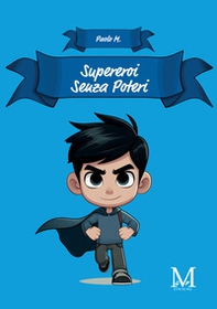 Supereroi senza poteri - Librerie.coop