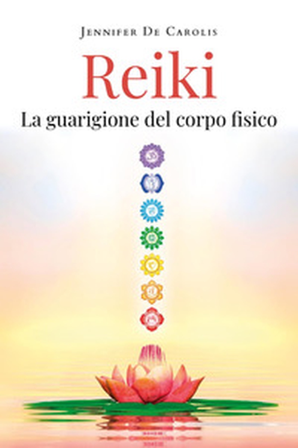 Reiki. La guarigione del corpo fisico - Librerie.coop Reiki. La guarigione del corpo fisico - Librerie.coop