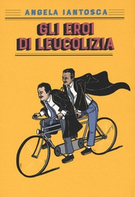 Gli eroi di Leucolizia - Librerie.coop