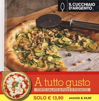 Il Cucchiaio d'Argento. Torte salate-Pizze e focacce - Librerie.coop