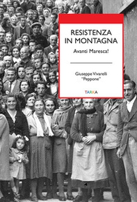 Resistenza in montagna. Avanti Maresca! - Librerie.coop Resistenza in montagna. Avanti Maresca! - Librerie.coop