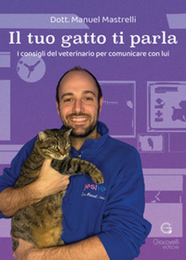 Il tuo gatto ti parla. I consigli del veterinario per comunicare con lui - Librerie.coop