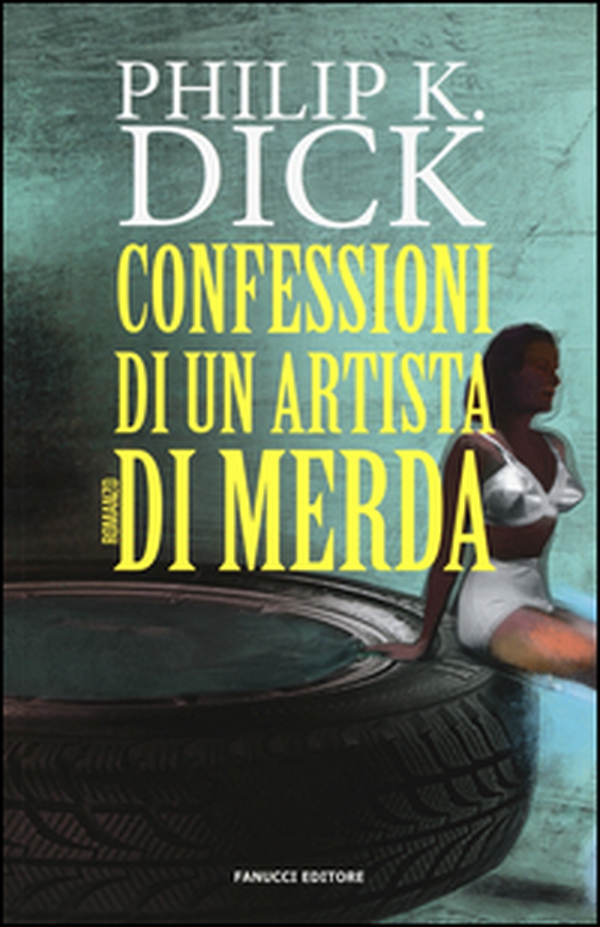 Confessioni di un artista di merda - Librerie.coop Confessioni di un artista di merda - Librerie.coop
