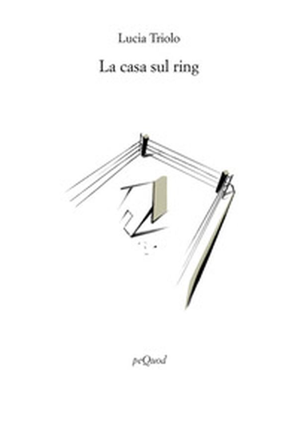 La casa sul ring - Librerie.coop
