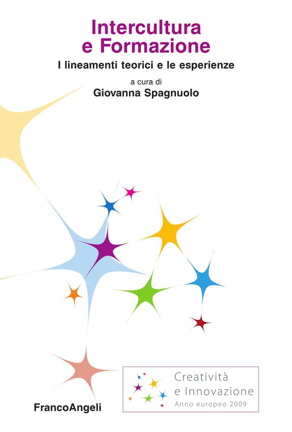 Intercultura e formazione. I lineamenti teorici e le esperienze - Librerie.coop Intercultura e formazione. I lineamenti teorici e le esperienze - Librerie.coop