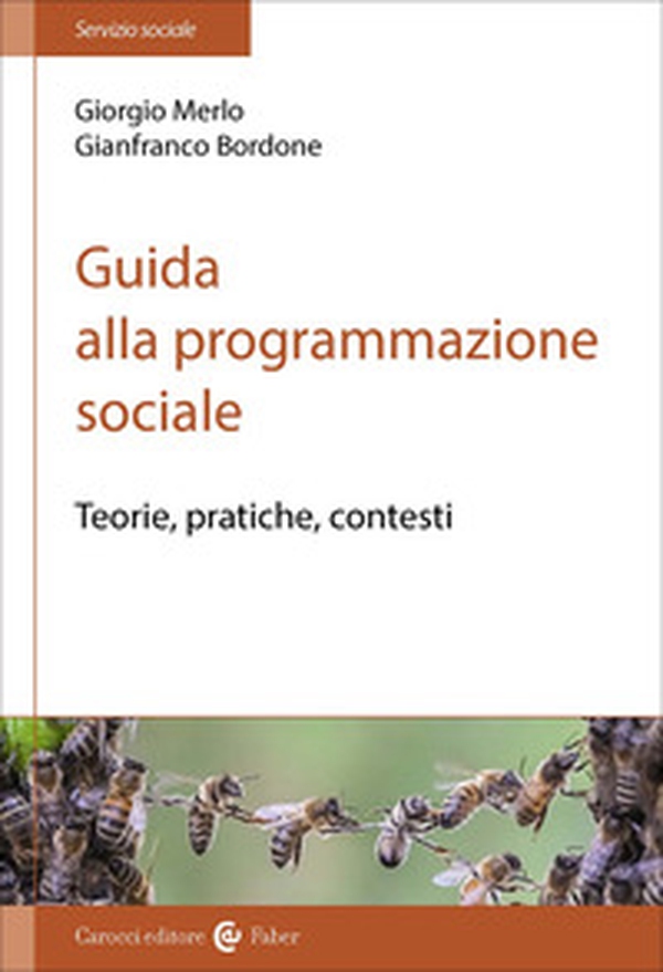 Guida alla programmazione sociale. Teorie, pratiche e contesti - Librerie.coop Guida alla programmazione sociale. Teorie, pratiche e contesti - Librerie.coop