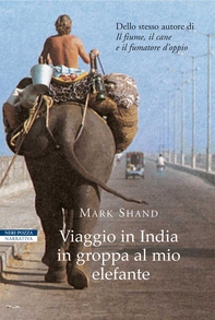 Viaggio in India in groppa al mio elefante - Librerie.coop Viaggio in India in groppa al mio elefante - Librerie.coop