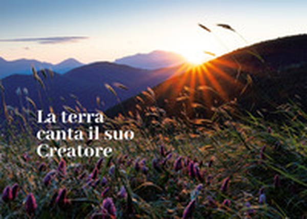 La Terra canta il suo Creatore - Librerie.coop
