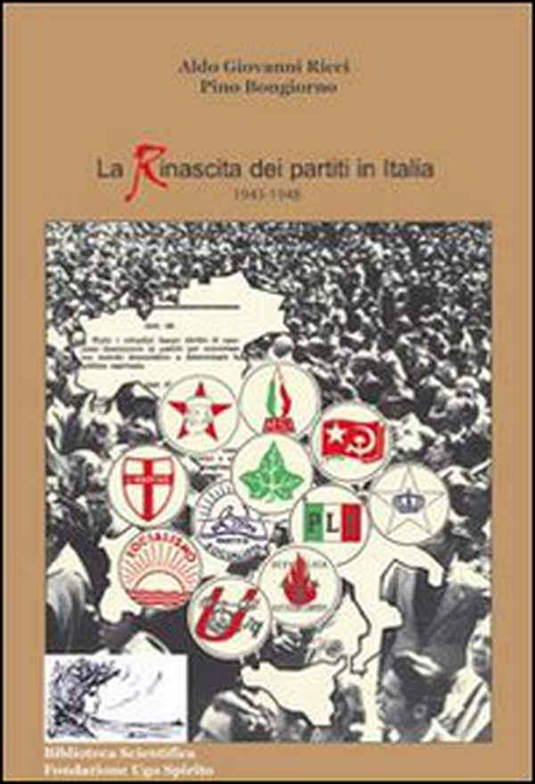 La rinascita dei partiti politici in Italia 1943-1948 - Librerie.coop La rinascita dei partiti politici in Italia 1943-1948 - Librerie.coop