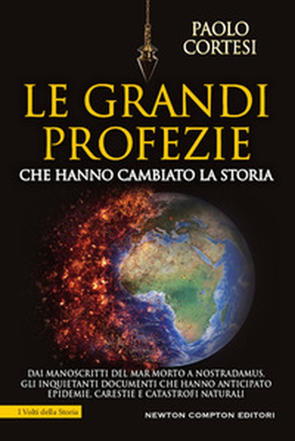 Le grandi profezie che hanno cambiato la storia. Dai manoscritti del Mar Morto a Nostradamus, gli inquietanti documenti che hanno anticipato epidemie, carestie e catastrofi naturali - Librerie.coop Le grandi profezie che hanno cambiato la storia. Dai manoscritti del Mar Morto a Nostradamus, gli inquietanti documenti che hanno anticipato epidemie, carestie e catastrofi naturali - Librerie.coop