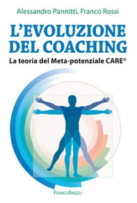 L'evoluzione del coaching. La teoria del Meta-potenziale Care® - Librerie.coop