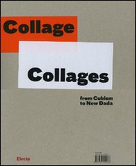 Collage-Collages. From cubism to new dada. Catalogo della mostra (Torino, 9 ottobre 2007-6 gennaio 2008) - Librerie.coop
