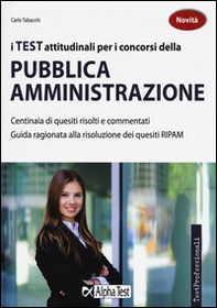 I test attitudinali per i concorsi della pubblica amministrazione. Centinaia di quesiti risolti e commentati. Guida ragionata alla risoluzione dei quesiti RIPAM - Librerie.coop I test attitudinali per i concorsi della pubblica amministrazione. Centinaia di quesiti risolti e commentati. Guida ragionata alla risoluzione dei quesiti RIPAM - Librerie.coop