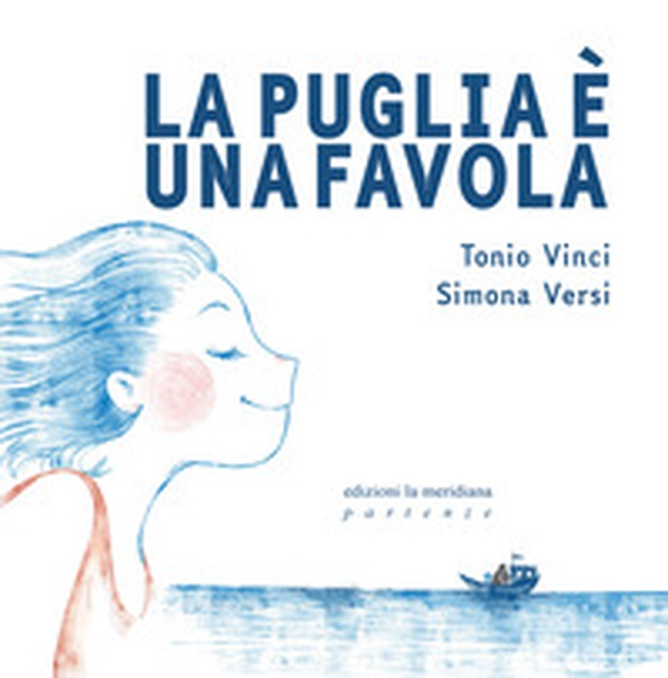 La Puglia è una favola - Librerie.coop La Puglia è una favola - Librerie.coop