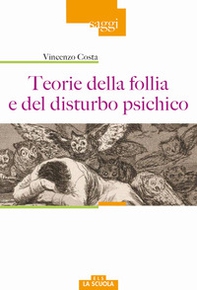 Teorie della follia e del disturbo psichico - Librerie.coop Teorie della follia e del disturbo psichico - Librerie.coop