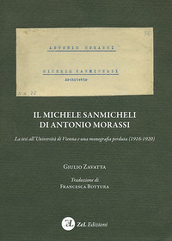Il Michele Sanmicheli di Antonio Morassi. La tesi all'Università di Vienna e una monografia perduta (1916-1920) - Librerie.coop Il Michele Sanmicheli di Antonio Morassi. La tesi all'Università di Vienna e una monografia perduta (1916-1920) - Librerie.coop