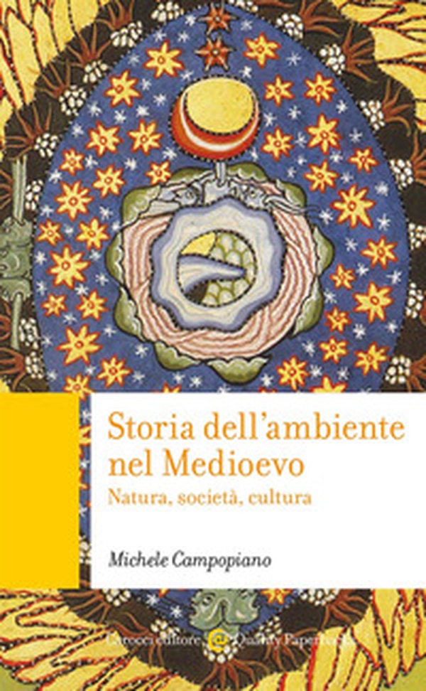 Storia dell'ambiente nel Medioevo. Natura, società, cultura - Librerie.coop Storia dell'ambiente nel Medioevo. Natura, società, cultura - Librerie.coop